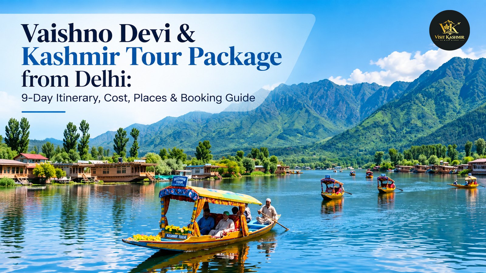 Vaishno Devi & Kashmir Tour Package from Delhi: 9-Day Itinerary, Cost, Places & Booking Guide
